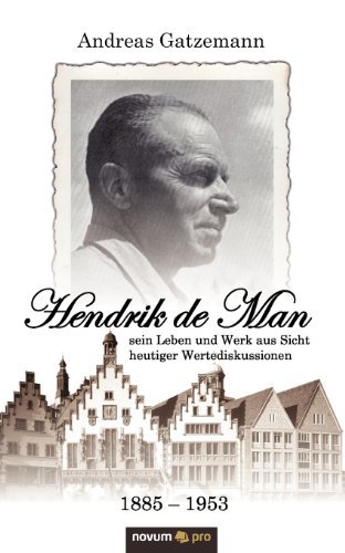 Cover for Gatzemann Andreas · Hendrik De Man (1885-1953) - Sein Leben Und Werk Aus Sicht Heutiger Wertediskussionen (Paperback Book) [German edition] (2011)