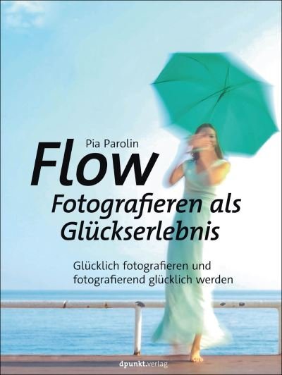Cover for Parolin · FLOW - Fotografieren als Glücks (Bog)