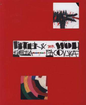 Peter und der Wolf - Kveta Pacovska - Books - Neugebauer, Michael Edit. - 9783865661838 - October 23, 2013