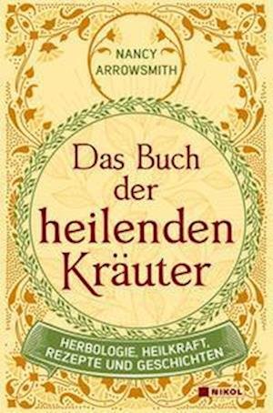 Cover for Nancy Arrowsmith · Das Buch der heilenden Kräuter (Book) (2022)