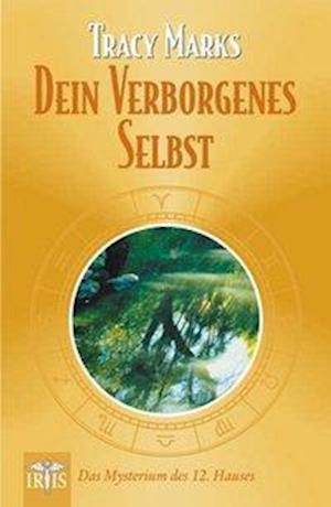 Cover for Tracy Marks · Dein verborgenes Selbst (Taschenbuch) (2011)