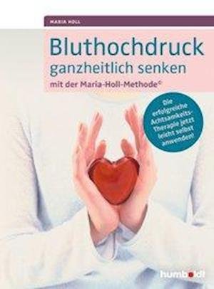 Cover for Holl · Bluthochdruck ganzheitlich senken (Book)