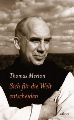 Cover for T. Merton · Sich für die Welt entscheiden (Book)