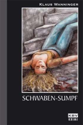 Kbv Tb.163 Wanninger.schwaben-sumpf - Klaus Wanninger - Livres -  - 9783937001838 - 