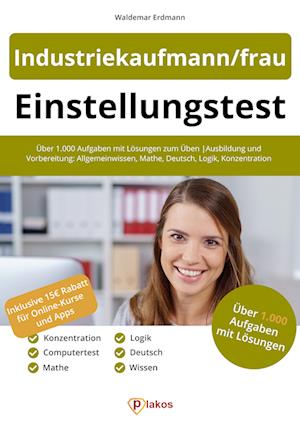 Einstellungstest Industriekaufmann / Industriekauffrau - Waldemar Erdmann - Bücher - Plakos GmbH - 9783948144838 - 16. September 2021