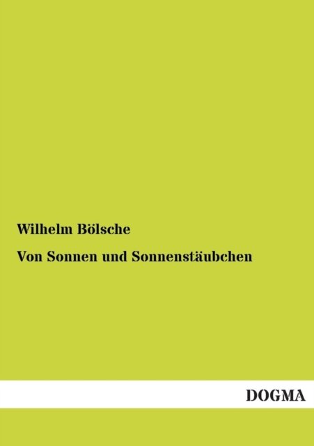 Cover for Wilhelm Bolsche · Von Sonnen Und Sonnenstaubchen (Paperback Book) [German edition] (2012)