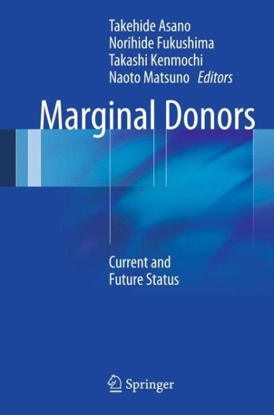 Takehide Asano · Marginal Donors: Current and Future Status (Gebundenes Buch) [2014 edition] (2014)