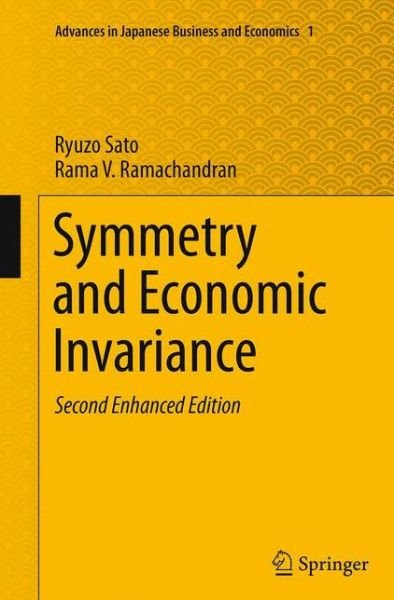 Ryuzo Sato · Symmetry and Economic Invariance - Advances in Japanese Business and Economics (Pocketbok) [Softcover reprint of the original 2nd ed. 2014 edition] (2016)