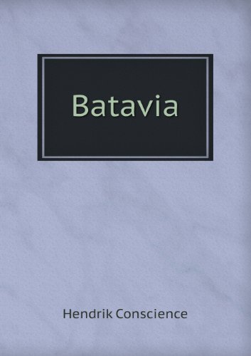 Batavia - Hendrik Conscience - Bøger - Book on Demand Ltd. - 9785518453838 - 2. juli 2013