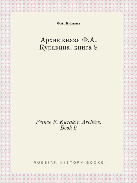 Cover for F a Kurakin · Prince F. Kurakin Archive. Book 9 (Paperback Book) (2015)