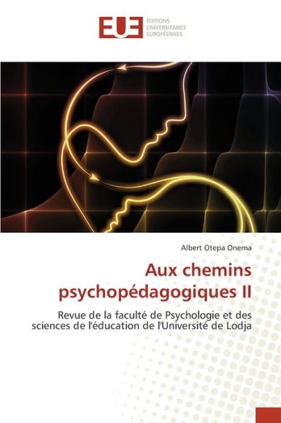 Cover for Albert Otepa Onema · Aux chemins psychopedagogiques II (Paperback Book) (2021)