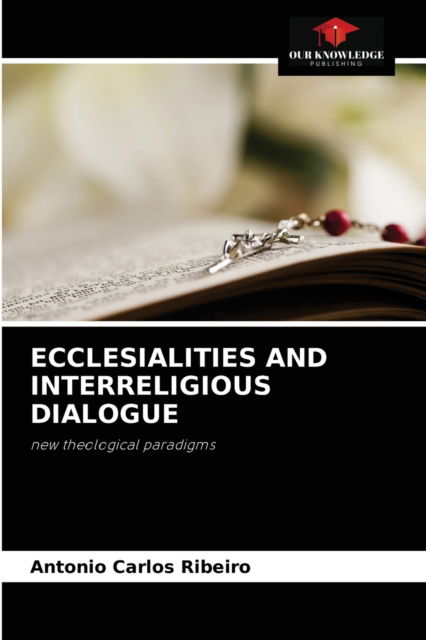 Cover for Antonio Carlos Ribeiro · Ecclesialities and Interreligious Dialogue (Paperback Book) (2021)
