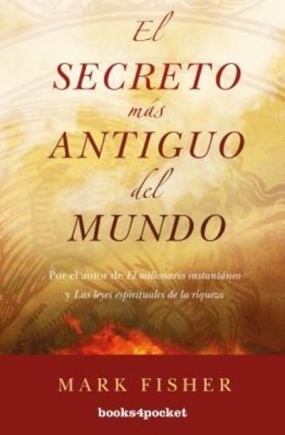 Cover for Mark Fisher · Secreto Mas Antiguo del Mundo, El (Paperback Bog) (2016)