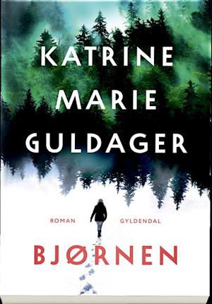 Cover for Katrine Marie Guldager · Bjørnen (Sewn Spine Book) [1er édition] (2018)