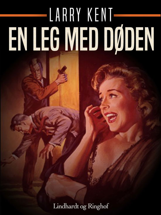 Cover for Larry Kent · Larry Kent: En leg med døden (Sewn Spine Book) [1º edição] (2018)