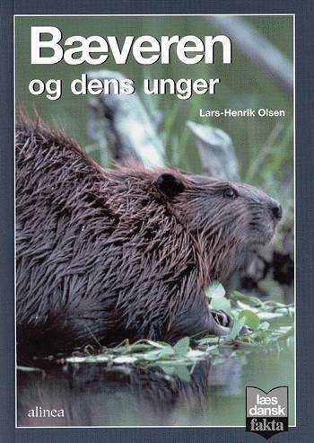 Cover for Lars-Henrik Olsen · Læs dansk fakta: Bæveren og dens unger (Indbundet Bog) [1. udgave] (2003)