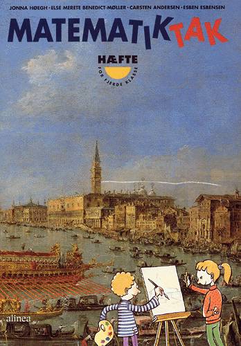 Matematik-Tak: Matematik-Tak 4.kl. Arbejdshæfte - Jonna Høegh, Else Merete Benedict-Møller, Carsten Andersen, Esben Esbensen - Books - Alinea - 9788723997838 - June 14, 1999