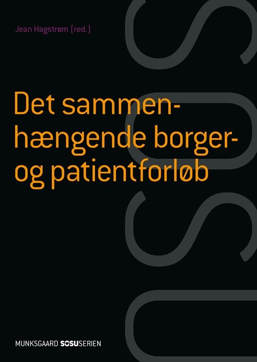 Cover for Helle Brander Rasmussen; Jean Hagstrøm · Det sammenhængende borger- og patientforløb (SSA) (med iBog) (Bound Book) [1th edição] (2017)