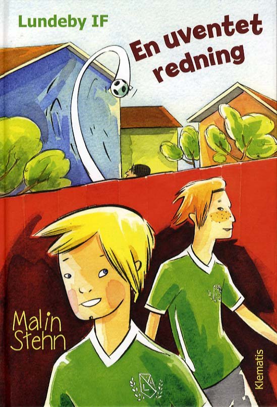 Cover for Malin Stehn · Lundeby IF: En uventet redning (Innbunden bok) [1. utgave] (2012)