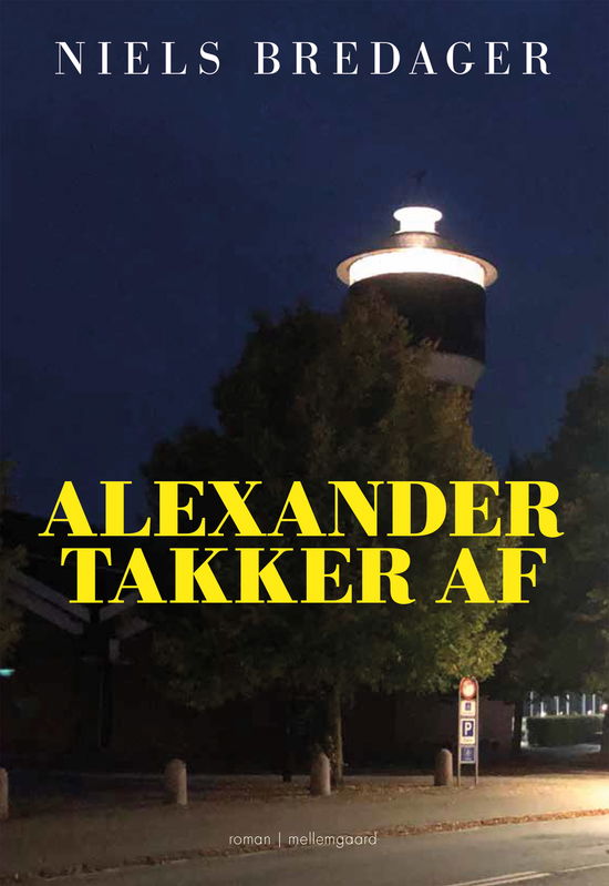 Niels Bredager · Alexander takker af (Taschenbuch) [1. Ausgabe] (2022)