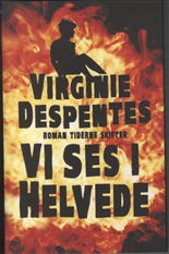 Cover for Virginie Despentes · Vi ses i helvede (Poketbok) [1:a utgåva] (2012)