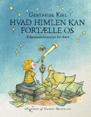 Cover for Gertrude Kiel · Hvad himlen kan fortælle os (Hardcover Book) [1st edition] (2018)