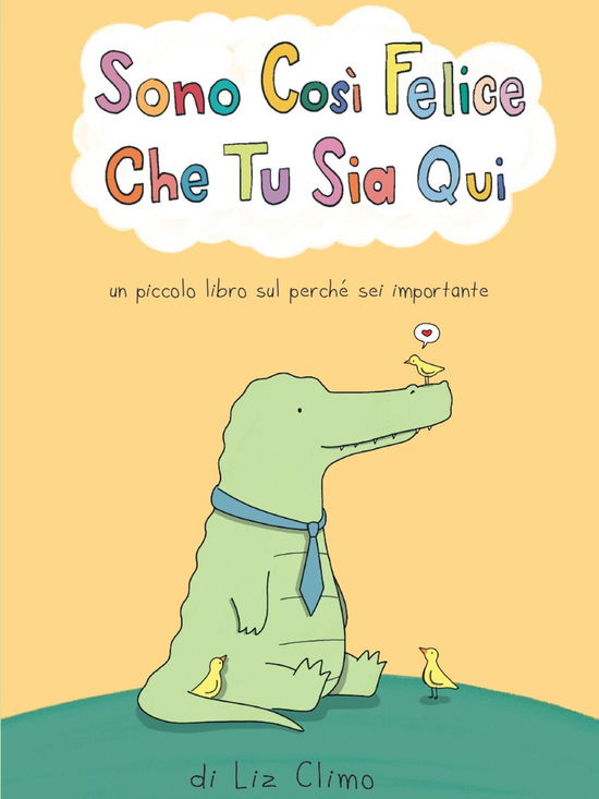 Cover for Liz Climo · Sono Cosi Felice Che Tu Sia Qui (Bok)