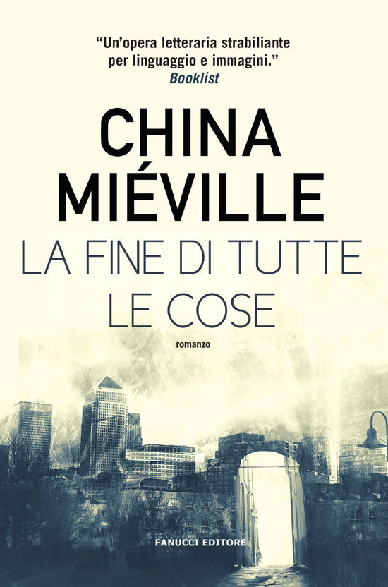 Cover for China Mieville · La Fine Di Tutte Le Cose (Bok)