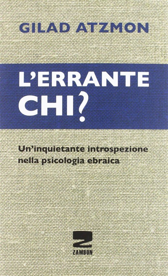 Cover for Gilad Atzmon · L' Errante Chi? Un'inquietante Introspezione Nella Psicologia Ebraica (Buch)