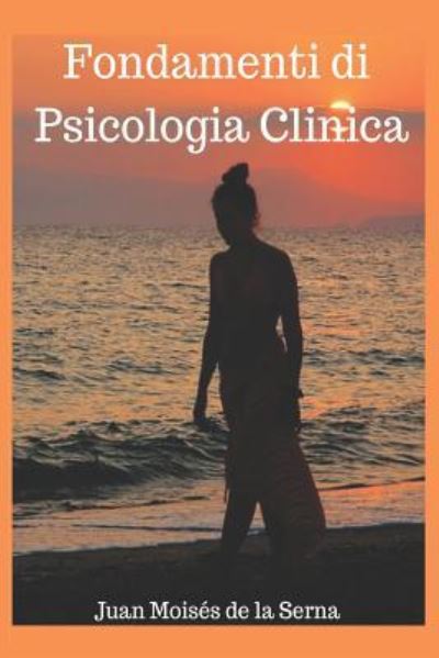 Cover for Moises de la Serna · Fondamenti Di Psicologia Clinica (Pocketbok) (2018)