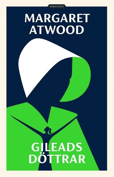 Cover for Margaret Atwood · Gileads döttrar (Indbundet Bog) (2019)