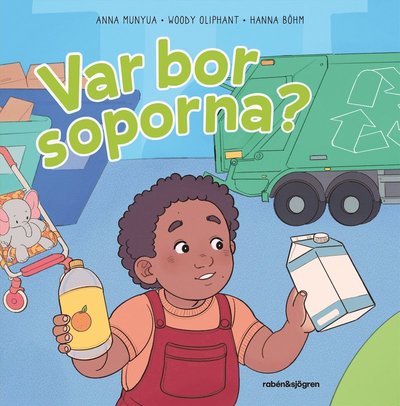 Woody Oliphant Anna Munyua · Var bor soporna? (Hardcover Book) (2025)