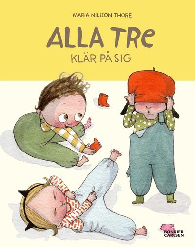 Cover for Maria Nilsson Thore · Alla tre: Alla tre klär på sig (Innbunden bok) (2015)