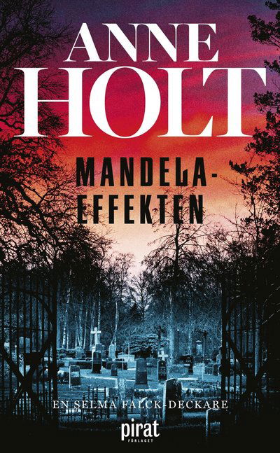 Mandelaeffekten - Anne Holt - Livros - Piratförlaget - 9789164207838 - 7 de março de 2022