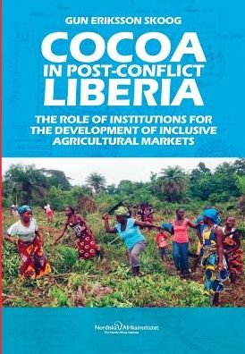 Cover for Gun Eriksson Skoog · Cocoa in Post-Conflict Liberia (Paperback Book) (2016)