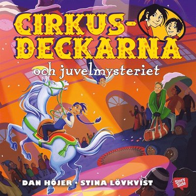 Cirkusdeckarna: Cirkusdeckarna och juvelmysteriet - Dan Höjer - Audiobook - StorySide - 9789177784838 - 13 lipca 2017