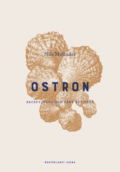 Cover for Nils Molinder · Ostron: Recept, vett och värt att veta (Bound Book) (2023)