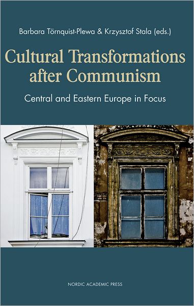 Cover for Krzysztof Stala · Cultural transformations after communism : Central and Eastern Europe in focus (ePUB) (2011)