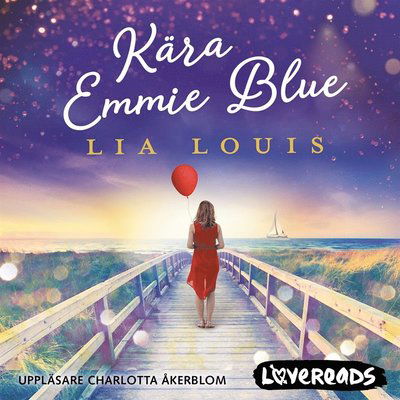 Cover for Lia Louis · Lovereads: Kära Emmie Blue (Hörbuch (MP3)) (2021)