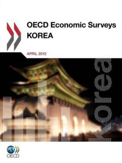Cover for International Energy Agency · OECD Economic Surveys: Korea: 1984 Review of National Programmes - OECD Economic Surveys: Korea (Taschenbuch) (2012)