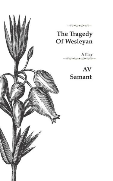 Cover for Av Samant · The Tragedy of Wesleyan (Paperback Book) (2019)