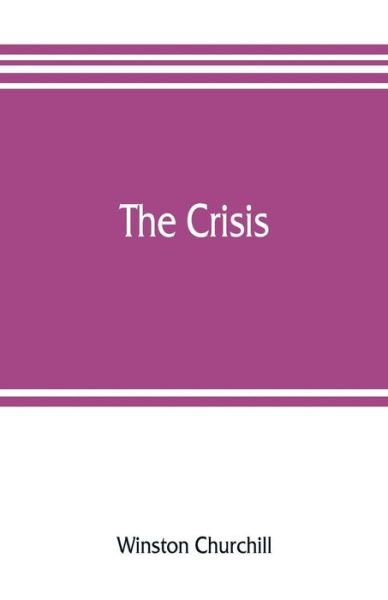 Cover for Winston Churchill · The crisis (Paperback Book) (2019)