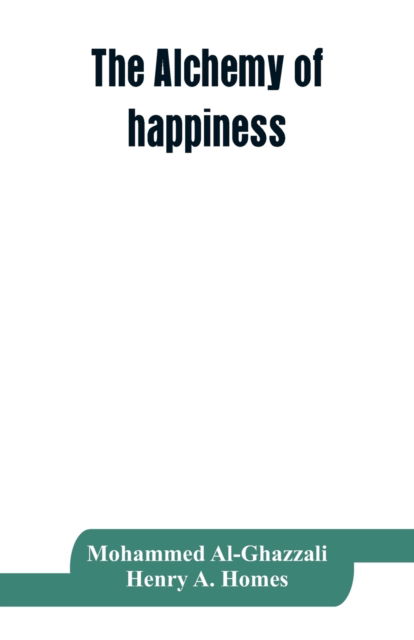 Cover for Mohammed Al-Ghazzali · The alchemy of happiness (Paperback Book) (2019)