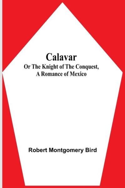 Cover for Robert Montgomery Bird · Calavar (Paperback Book) (2021)
