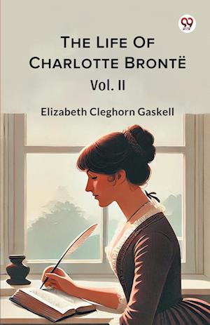 Cover for Elizabeth Cleghorn Gaskell · The Life Of Charlotte BronteVol. II (Edition1) (Paperback Book) (2025)
