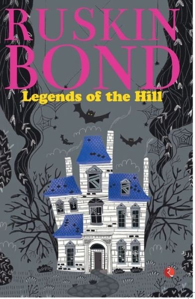 Legends of the Hill - Ruskin Bond - Kirjat - Rupa & Co - 9789391256838 - keskiviikko 10. marraskuuta 2021