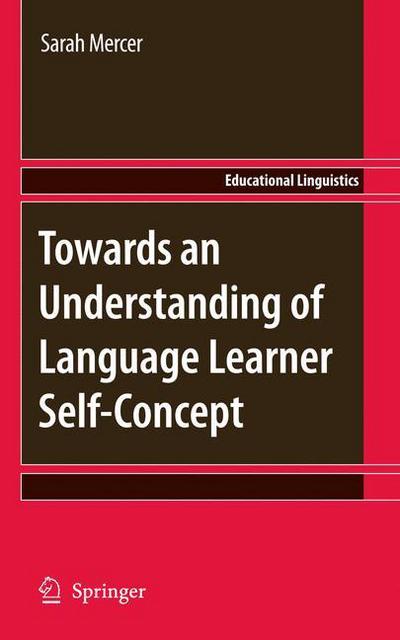 Cover for Sarah Mercer · Towards an Understanding of Language Learner Self-Concept - Educational Linguistics (Paperback Book) [2011 edition] (2013)