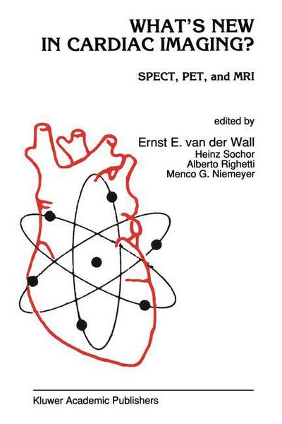 Cover for Ernst E Van Der Wall · What's New in Cardiac Imaging?: SPECT, PET, and MRI - Developments in Cardiovascular Medicine (Paperback Book) [Softcover reprint of the original 1st ed. 1992 edition] (2012)