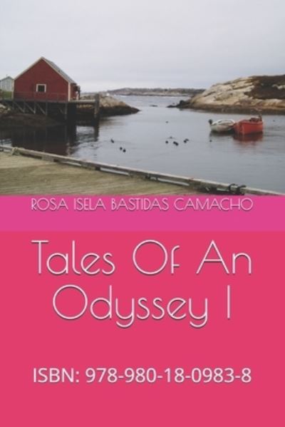 Cover for Rosa Isela Bastidas Camacho · Tales Of An Odyssey I (Paperback Book) (2021)