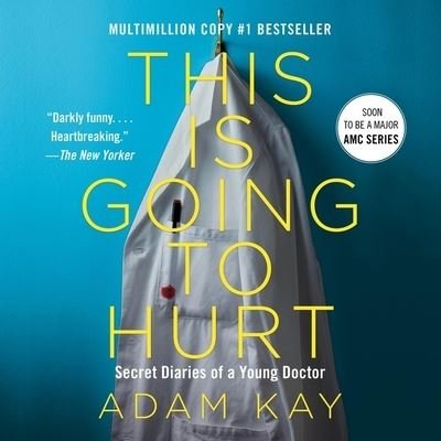 Cover for Adam Kay · This Is Going to Hurt (CD) (2022)